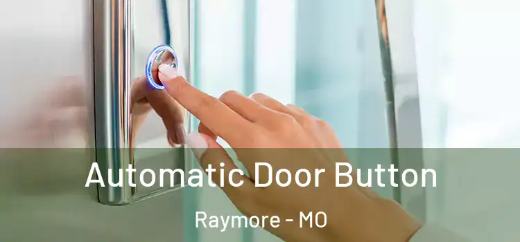 Automatic Door Button Raymore - MO
