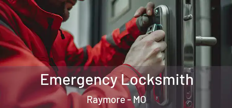 Emergency Locksmith Raymore - MO