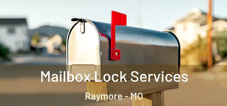 Mailbox Lock Services Raymore - MO